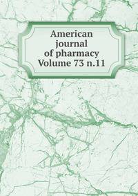 American journal of pharmacy Volume 73 n.11