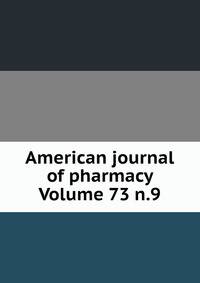 American journal of pharmacy Volume 73 n.9