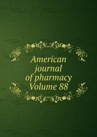 American journal of pharmacy Volume 88
