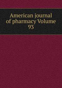 American journal of pharmacy Volume 93