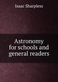 Astronomy for schools and general readers