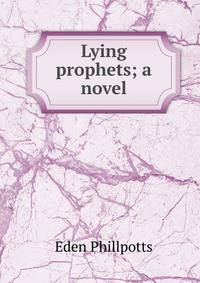 Lying prophets; a novel