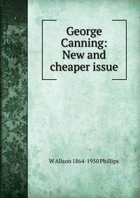 George Canning: New and cheaper issue