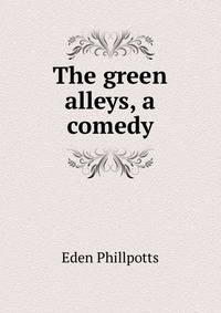 The green alleys, a comedy
