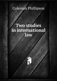 Two studies in international law