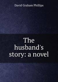 The husband's story: a novel