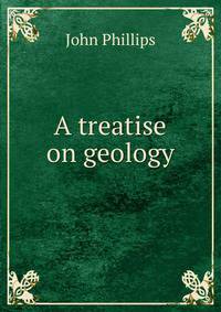 A treatise on geology