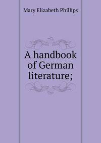 A handbook of German literature;