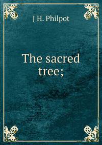 The sacred tree;