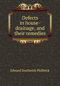 Defects in house-drainage, and their remedies