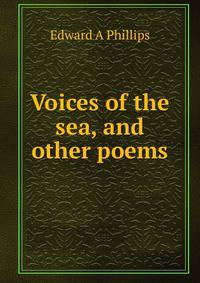 Voices of the sea, and other poems