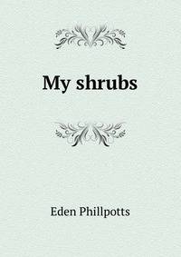 My shrubs