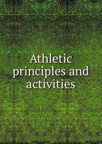 Athletic principles and activities