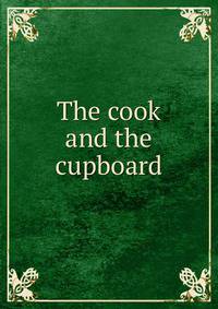 The cook and the cupboard