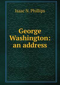 George Washington: an address