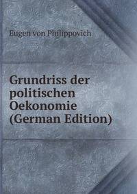 Grundriss der politischen Oekonomie (German Edition)
