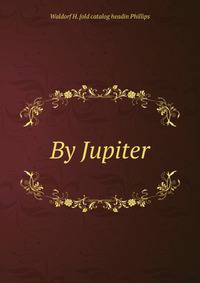 By Jupiter