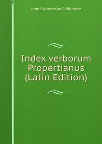 Index verborum Propertianus (Latin Edition)