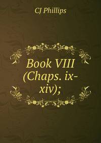 Book VIII (Chaps. ix-xiv);