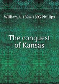 The conquest of Kansas