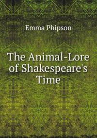 The Animal-Lore of Shakespeare's Time