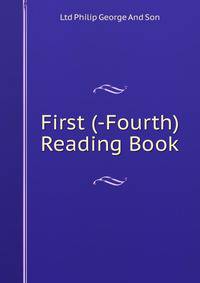 First (-Fourth) Reading Book