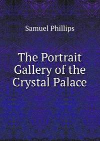 The Portrait Gallery of the Crystal Palace