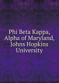 Phi Beta Kappa, Alpha of Maryland, Johns Hopkins University