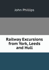 Railway Excursions from York, Leeds and Hull