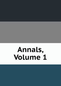 Annals, Volume 1