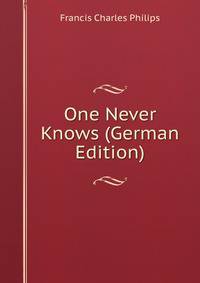 One Never Knows (German Edition)