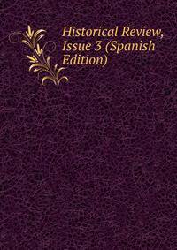 Historical Review, Issue 3 (Spanish Edition)