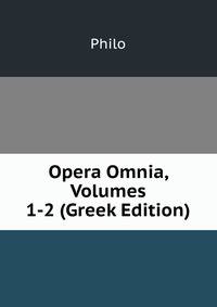 Opera Omnia, Volumes 1-2 (Greek Edition)