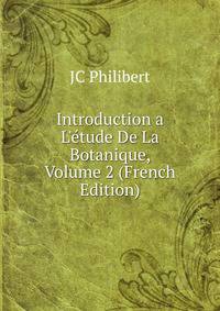 Introduction a L'?tude De La Botanique, Volume 2 (French Edition)