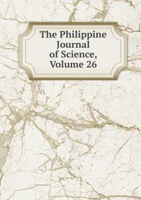 The Philippine Journal of Science, Volume 26