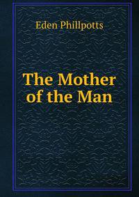 The Mother of the Man