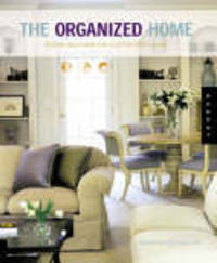 Organized Home. Design Solutions for Clutter-Free Living