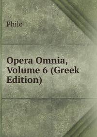 Opera Omnia, Volume 6 (Greek Edition)
