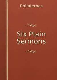 Six Plain Sermons