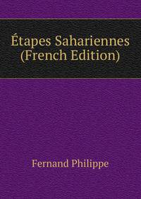 Etapes Sahariennes (French Edition)