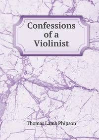 Confessions of a Violinist