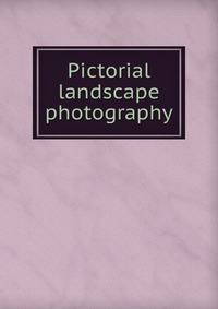 Pictorial landscape photography