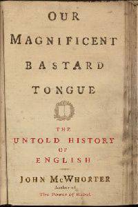 Our Magnificent Bastard Tongue