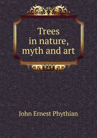Trees in nature, myth and art