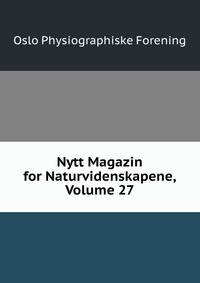 Nytt Magazin for Naturvidenskapene, Volume 27