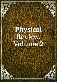 Physical Review, Volume 2