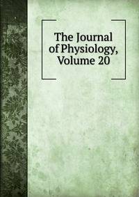 The Journal of Physiology, Volume 20