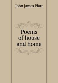 Poems of house and home