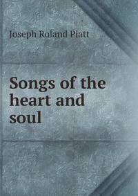 Songs of the heart and soul