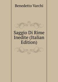 Saggio Di Rime Inedite (Italian Edition)